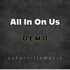All In On Us Demo