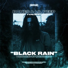 BLACK RAIN [BONES & LIL PEEP TYPE BEAT]