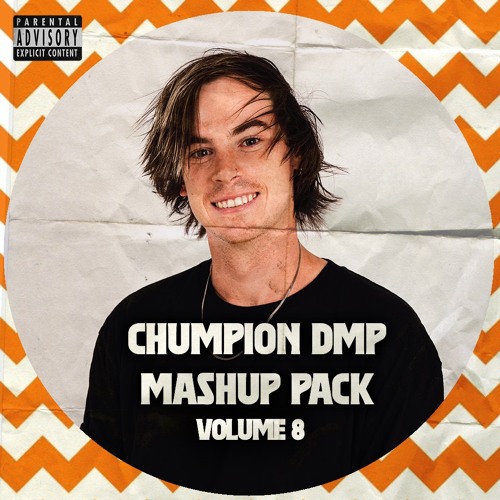 Chumpion DMP Mashup Pack Volume 8 (Free Download)