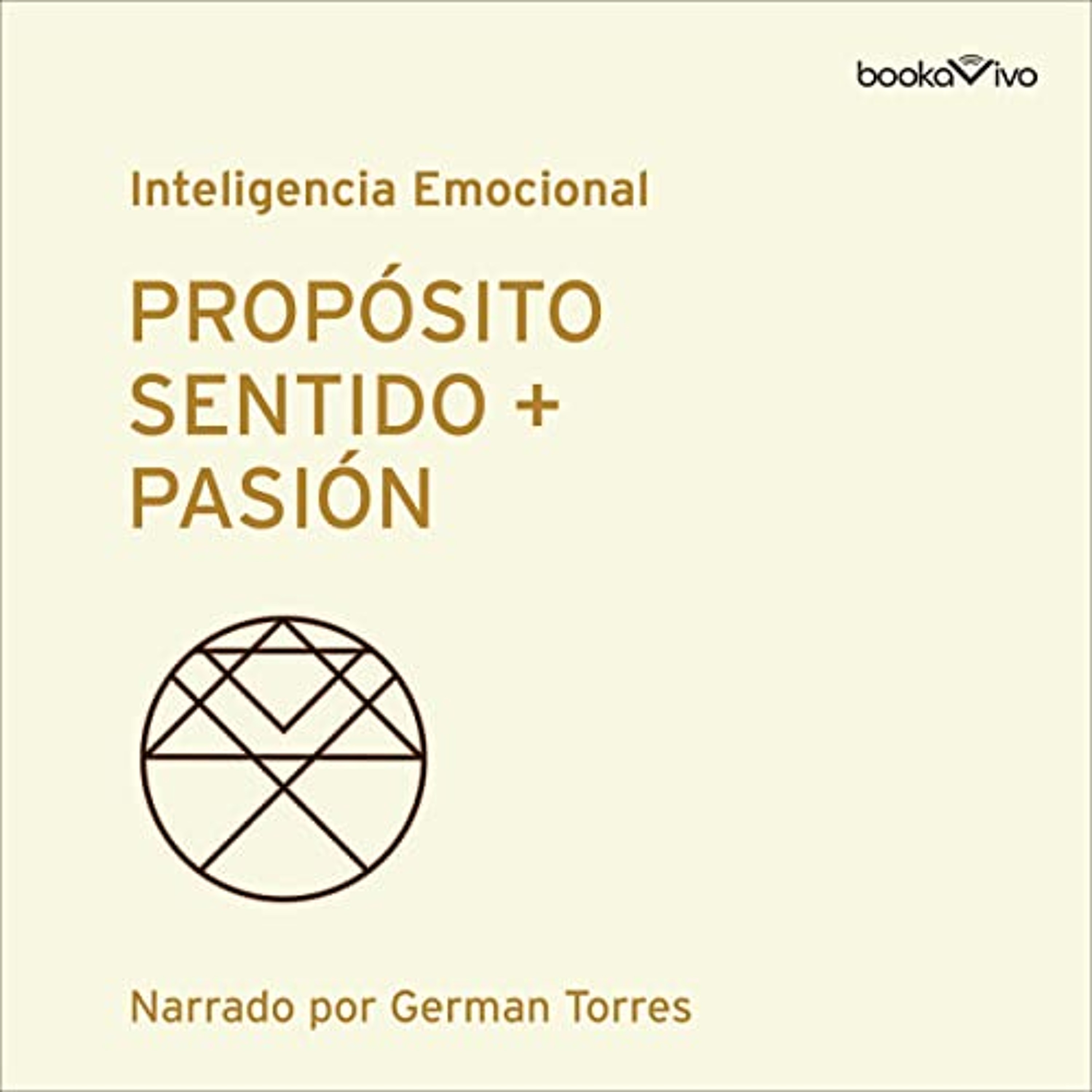 Proposito, Sentido + Pasión [Purpose, Meaning + Passion] (Audiolibro) | Prueba Gratis