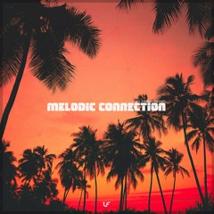 Melodic Connection (Melodic Progressive House, Progressive House and Trance)