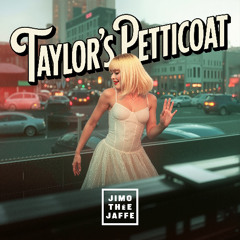 Taylor's Petticoat