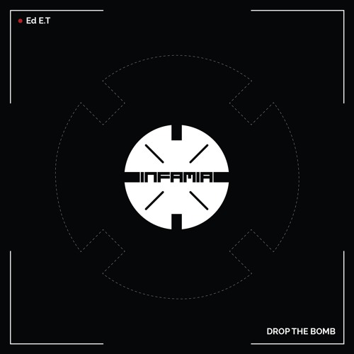 Ed E.T - Drop The Bomb (Out Now)