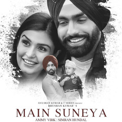 MAIN SUNEYA | AMMY VIRK