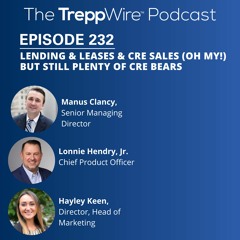 232. Lending & Leases & CRE Sales (Oh My!) But Still Plenty of CRE Bears
