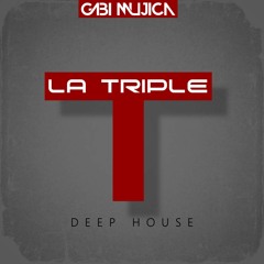 TINI - La Triple T (Gabi Mujica Deep House Remix)