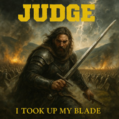 I Took Up My Blade