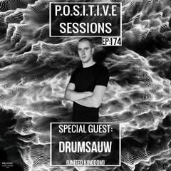 PS174 - AB+ presents P.O.S.I.T.I.V.E SESSIONS - EPISODE.174 - Special Guest : "DRUMSAUW"