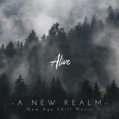 Alive | Encouraging | New Age Chill Music
