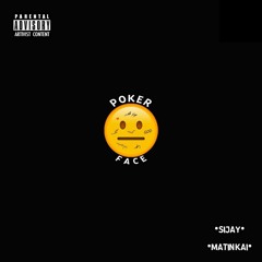 POKER FACE(Ft MATIN KAI)