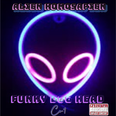 FUNKY DOG HEAD BITCH by Alien Homosapien