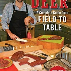 View [PDF EBOOK EPUB KINDLE] Butchering Deer: A Complete Guide from Field to Table by