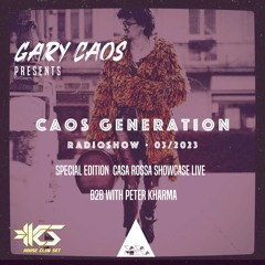 CAOS GENERATION 03_23 LIVE CASA ROSSA SHOWCASE