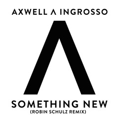 Something New (Robin Schulz Remix)
