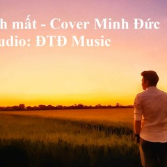 Đánh Mất 2b - Cover Minh Đức