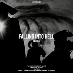Selena - Falling Into Hell EP (Incl. Remixes from Ikkhi & HRDDMAT)