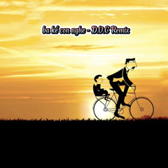 Ba Kể Con Nghe Cover - D.U.C Remix