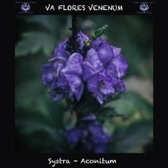 11. Systra - Aconitum (200 BPM) VA Flores Venenum - Metacortex Records