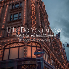 Little Do You Know cover (Feat. Andre Ardiansyah)