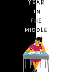 GET EBOOK 📚 My Year in the Middle by  Lila Quintero Weaver &  Lila Quintero Weaver [