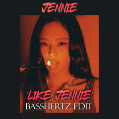 JENNIE – like JENNIE [ Basshertz Edit ]