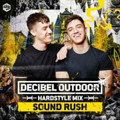 Decibel outdoor 2022 | Sound Rush | Hardstyle mix