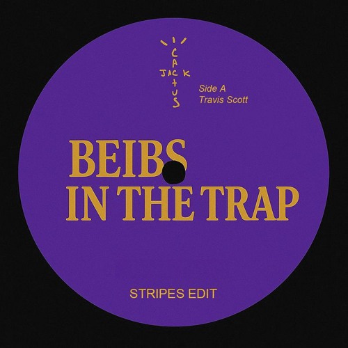 beibs in the trap [STRIPES Edit]