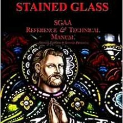 Access EPUB 🗂️ Chapter Thirteen: Painting for Stained Glass (SGAA Reference & Techni