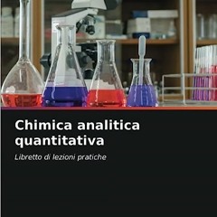 ⭐ DOWNLOAD EBOOK Chimica analitica quantitativa Gratis
