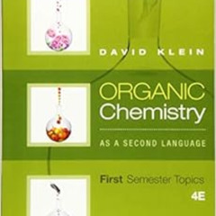 READ EBOOK 📂 Organic Chemistry As a Second Language: First Semester Topics by David