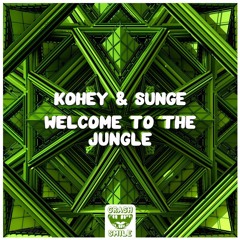 Kohey & Sunge - Welcome To The Jungle (Extended Mix)