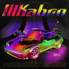 Kabrio - Nobody Else (With Nicholas Roberts)