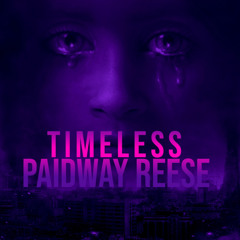 PaidWay Reese- Timeless (Official Audio)