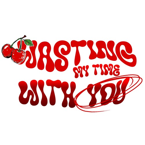 wasting my time (feat lass)