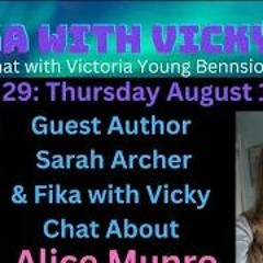 Fika With Vicky & Author Sarah Archer Chat About Alice Munro - August 10, 2023
