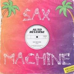 AutoReverse - Sax Machine (Extended Mix)