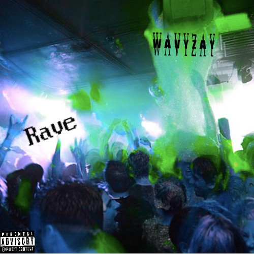 WavyZay - Rave