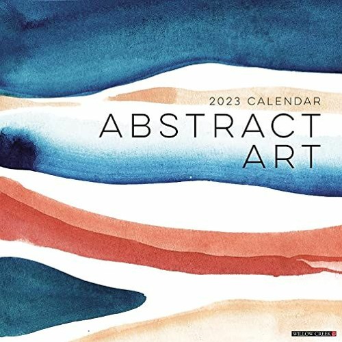 VIEW PDF EBOOK EPUB KINDLE Abstract Art 2023 Wall Calendar by  Willow Creek Press 📍