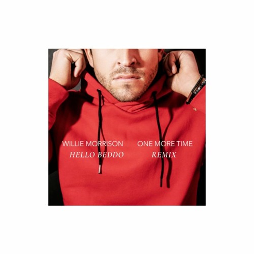 Willie Morrison - One More Time (Hello Beddo Remix)