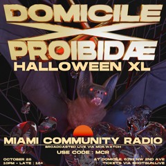 Live @ PROIBIDÆ (10-28-22) Domicile Miami