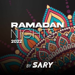 Ramadan Nights 2022 by DJ Sary