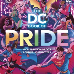 [Read] Online The DC Book of Pride BY : DK & Jadzia Axelrod