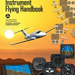 Read EPUB 💝 Instrument Flying Handbook: ASA FAA-H-8083-15B by  Federal Aviation Admi