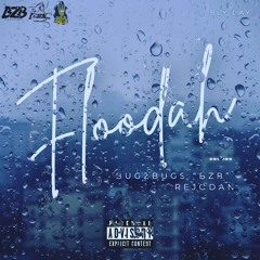 FLOODAH x Rejo Dan: Bly Day