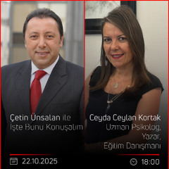 Ceyda Ceylan Kortak - Çetin Ünsalan ile İşte Bunu Konuşalım