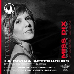 Miss Dix Resident Mix for Uncoded Radio La Divina May 2023