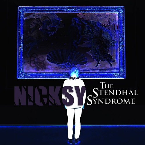 Nicksy - The Stendhal Syndrome(Out NOW)