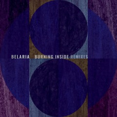 PREMIERE : Belaria - Burning Inside (Rebeka Warrior Remix)