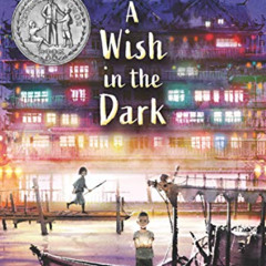 [Read] EPUB 📩 A Wish in the Dark by  Christina Soontornvat [KINDLE PDF EBOOK EPUB]