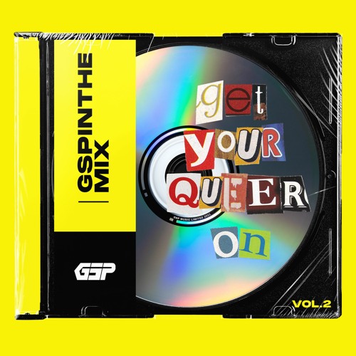 GSP In The Mix: #GetYourQueerOn Vol.2